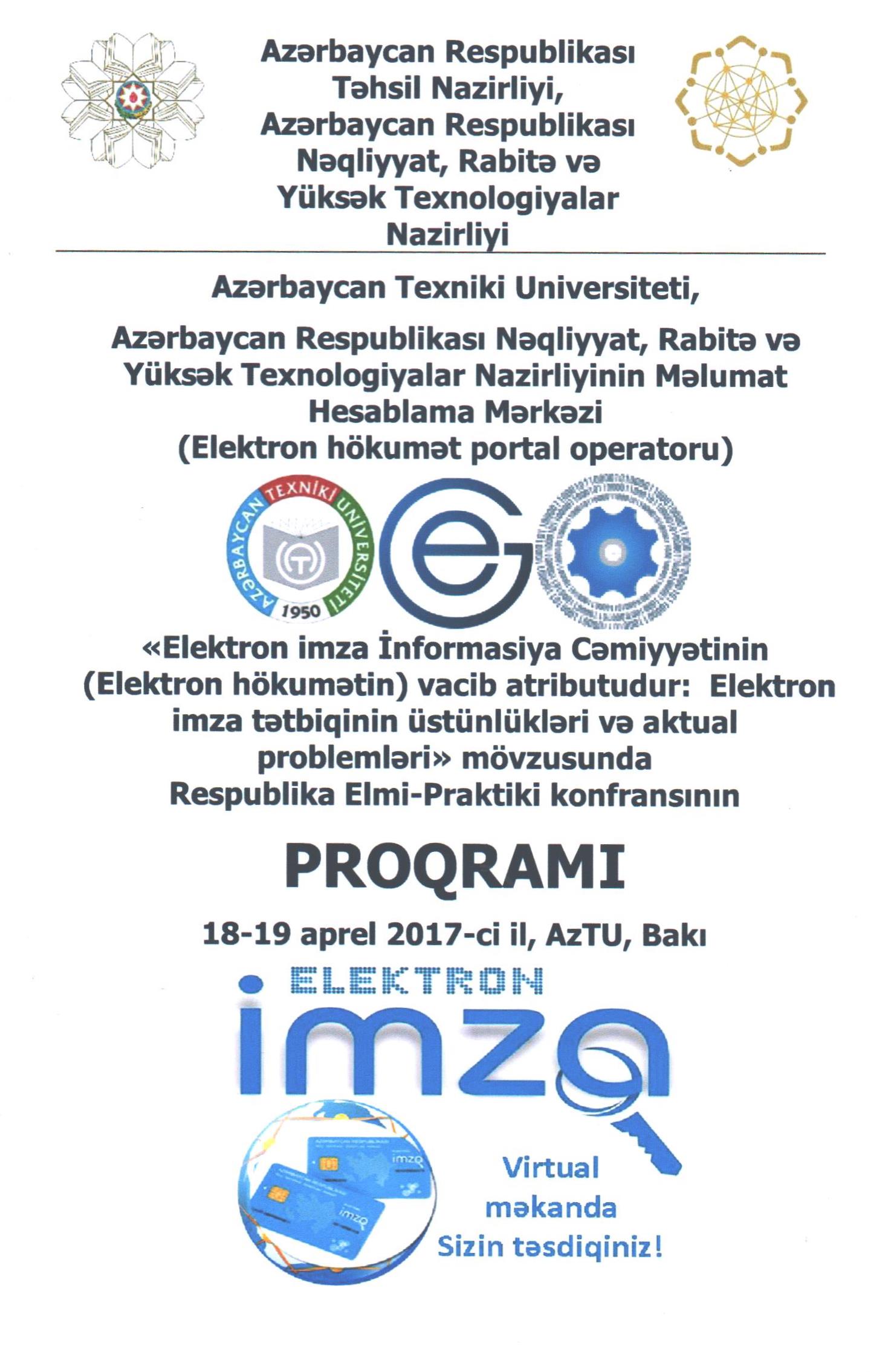 Dövlət İdarəçilik Akademiyası “Elektron imza” İnformasiya Cəmiyyətinin vacib atributudur: Elektron imza tətbiqinin üstünlükləri və aktual problemləri” mövzusunda respublika elmi-praktik konfransda təmsil olunmuşdur